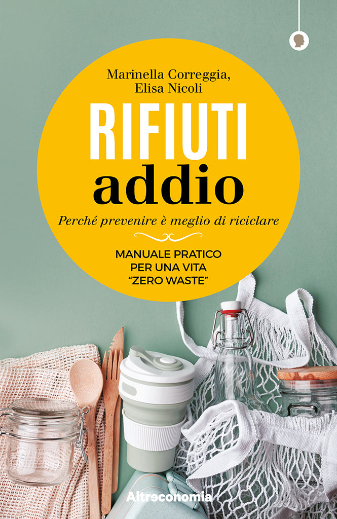 Rifiuti addio - perchè prevenire è meglio di riciclare | COD. AE3856